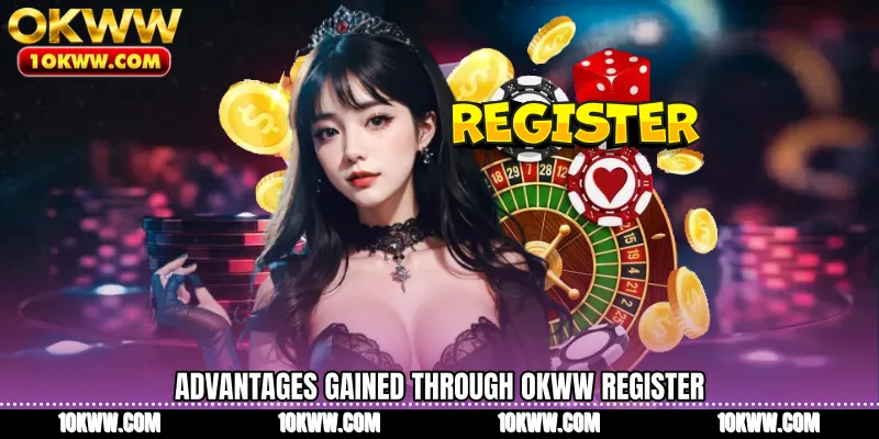 Advantages gained through OKWW Register