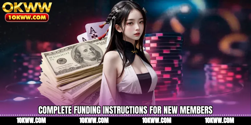 Complete funding instructions for new members