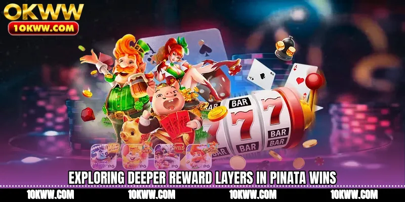 Exploring deeper reward layers in Pinata Wins