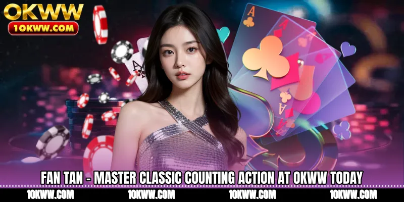Fan Tan - Master Classic Counting Action At OKWW Today
