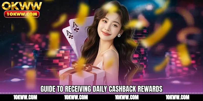 Guide to receiving daily cashback rewards