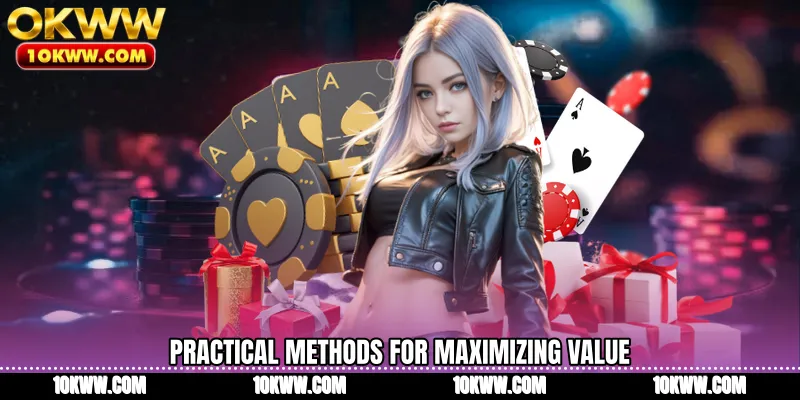 Practical methods for maximizing value