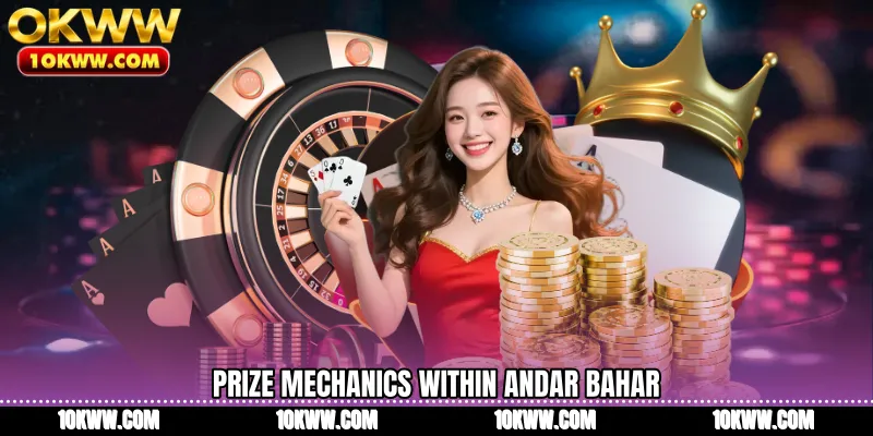 Prize mechanics within Andar Bahar