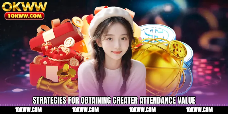Strategies for obtaining greater attendance value