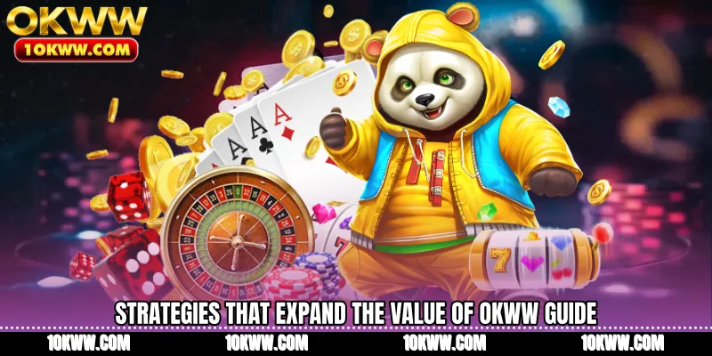 Strategies that expand the value of OKWW Guide